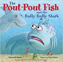 The Pout-Pout Fish and the Bully-Bully Shark (A Pout-Pout Fish Adventure)