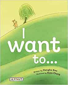 I Want to...