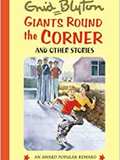 Giants Round the Corner (Enid Blyton's Popular Rewards Series 9)