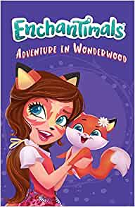 Enchantimals: Adventure in Wonderwood: Book 2