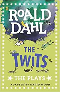 The Twits: The Plays (Dahl Plays for Children)