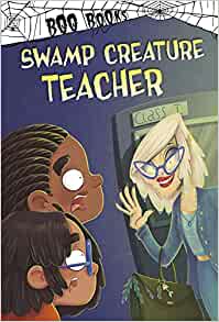 Swamp Creature Teacher (Boo Books)