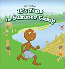 It's Time for Summer Camp (Let's Tell Time)