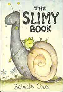 The Slimy Book by Babette Cole (1986-02-12)