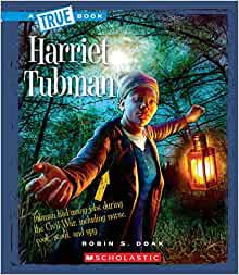 Harriet Tubman (A True Book: Biographies)