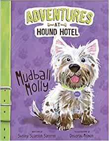 Mudball Molly (Adventures at Hound Hotel)