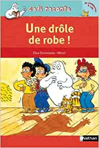 Une drôle de robe ! by Elsa Devernois (2007-07-26)