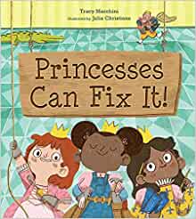 Princesses Can Fix It!