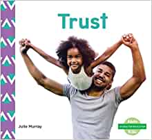 Trust (Character Education (Abdo Kids Junior))