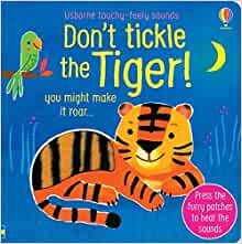 Usborne Touchy-Feely Sounds : Don't Tickle the Tiger!