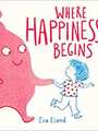 Where Happiness Begins