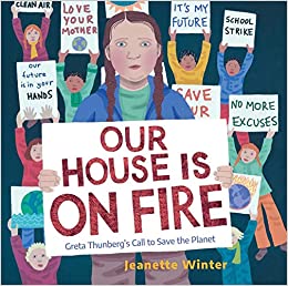 Our House Is on Fire: Greta Thunberg's Call to Save the Planet