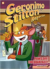 Geronimo Stilton Reporter #6: Paws Off, Cheddarface! (Geronimo Stilton Reporter Graphic Novels, 6)