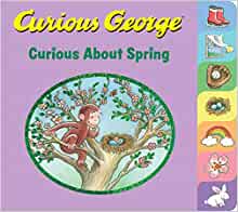 Curious George Curious About Spring (tabbed board book)