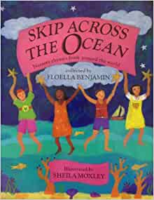 Skip Across the Ocean: Nursery Rhymes from Around the World