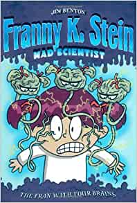 The Fran with Four Brains #6 (Franny K. Stein, Mad Scientist)