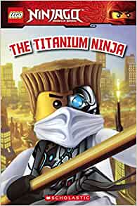 Titanium Ninja (Turtleback School & Library Binding Edition) (Lego Ninjago)