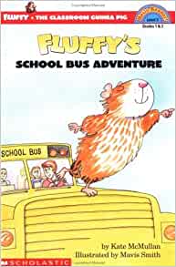 Fluffy's School Bus Adventure (Fluffy, the Classroom Guinea Pig)