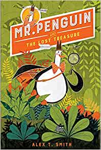 Mr. Penguin and the Lost Treasure (Mr. Penguin, 1)