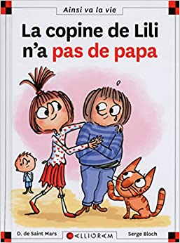 N°110 La copine de Lili n'a pas de papa (Ainsi va la vie) (French Edition)