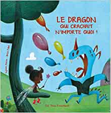 LE DRAGON QUI CRACHAIT N'IMPORTE QUOI (ALBUMS)