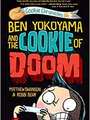 Ben Yokoyama and the Cookie of Doom (Cookie Chronicles)