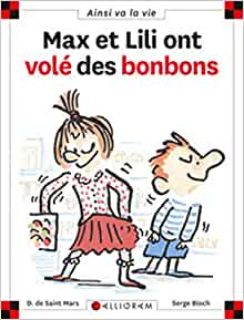 N°18 Max et Lili ont volé des bonbons (Ainsi va la vie) (French Edition)