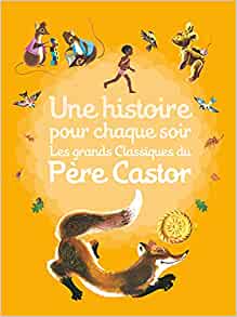 Une histoire pour chaque soir (Les albums du Père Castor) (French Edition)