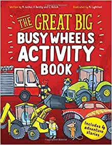 The Great Big Busy Wheels Activity Book: Includes 4 adventure stories