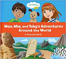 Max, Mia and Toby's Adventures Around the World A Souvenir Book