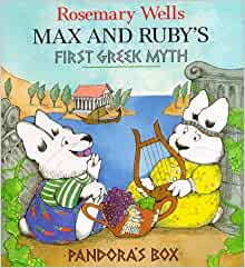 Max and Ruby's Pandora's Box: Max and Ruby's First Greek Myth