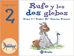 Rufo y los dos globos: Juega con el 2 (Castellano - A PARTIR DE 3 AÑOS - LIBROS DIDÁCTICOS - El zoo de los números) (Spanish Edition)