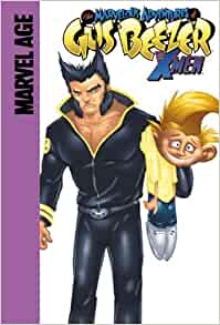 Gus Beezer with the X-Men: "X" Marks the Mutant (Marvelous Adventures of Gus Beezer)