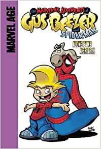 Gus Beezer with Spider-Man: Along Came a Spidey! (Marvelous Adventures of Gus Beezer)