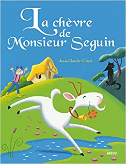 LA CHEVRE DE MONSIEUR SEGUIN (COLL. LES PTITSCLASSIQUES)