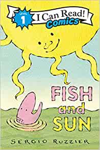 Fish and Sun (I Can Read Comics Level 1)