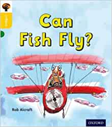 Oxford Reading Tree Infact: Oxford Level 5: Can Fish Fly?