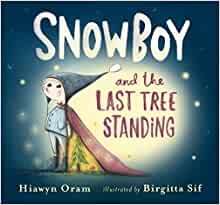 Snowboy and the Last Tree Standing