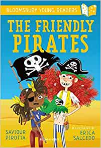 The Friendly Pirates: A Bloomsbury Young Reader (Bloomsbury Young Readers)