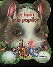 Les animaux s' amusent - 3 - le lapin et le papillon