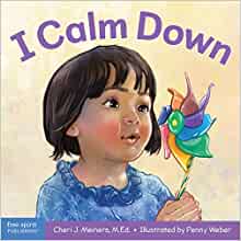 I Calm Down: A book about working through strong emotions (Learning About Me & You)