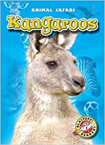 Kangaroos (Blastoff! Readers: Animal Safari)