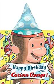 Happy Birthday to You, Curious George! (novelty crinkle board book)