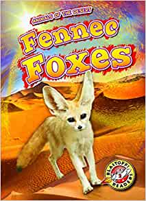 Fennec Foxes (Animals of the Desert)