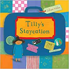 Tilly's Staycation (Child's Play Library)