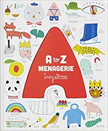 A to Z Menagerie: (ABC Baby Book, Sensory Alphabet Board Book for Babies and Toddlers, Interactive Book for Babies)