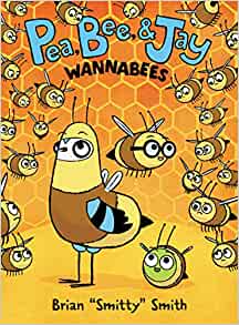 Pea, Bee, & Jay #2: Wannabees