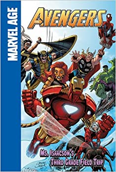 Ms. Isaacson's Third Grade Field Trip (Marvel Age Avengers: Set 2)