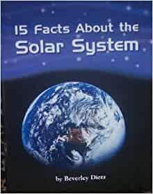 15 Facts About the Solar System (Houghton Mifflin Science)