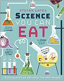 Science You Can Eat: Edible Experiments for Hungry Minds